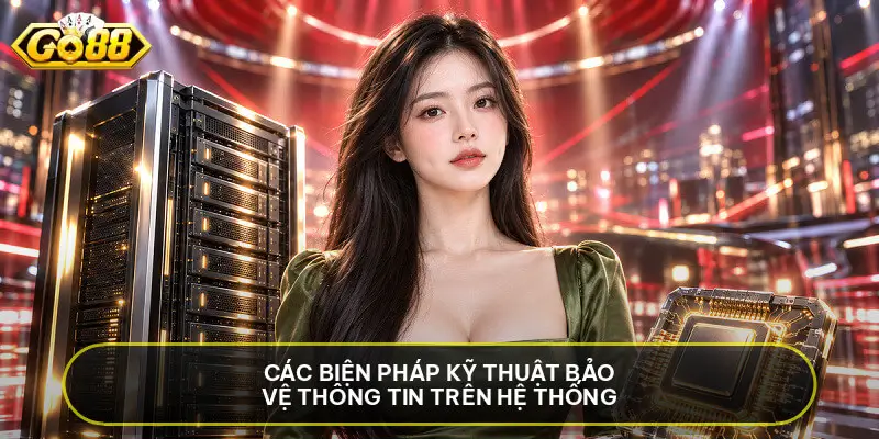 Chính Sách Bảo Mật GO88 - Quy Định Bảo Vệ Dữ Liệu Hội Viên Các Biện Pháp Kỹ Thuật Bảo Vệ Thông Tin Trên Hệ Thống