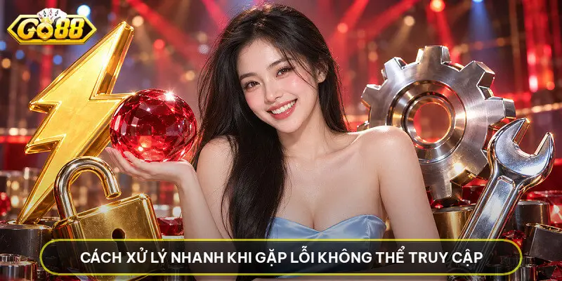 Cách Xử Lý Nhanh Khi Gặp Lỗi Không Thể Truy Cập
