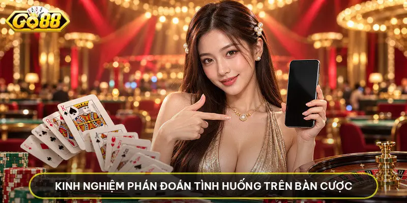 Kinh Nghiệm Phán Đoán Tình Huống Trên Bàn Cược