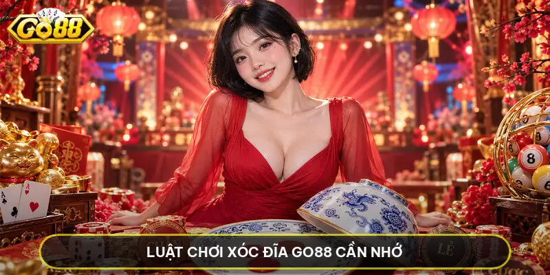 Luật Chơi Xóc Đĩa GO88 Cần Nhớ