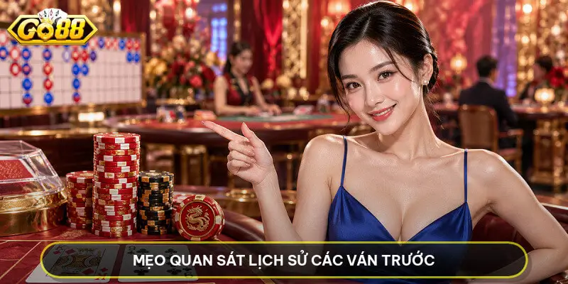 Mẹo quan sát lịch sử các ván trước