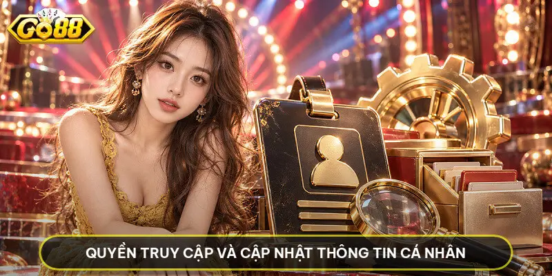 Quyền truy cập và cập nhật thông tin cá nhân