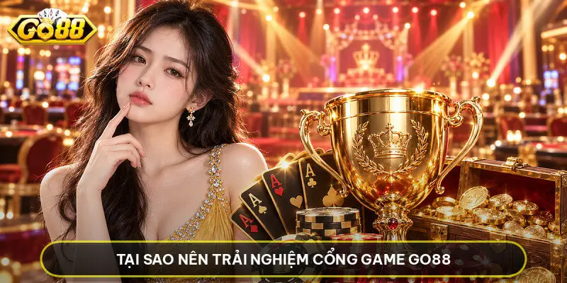 GO88 - Cổng Game Bài GO 88 | Link Tải GO88.COM IOS/APK 2026 Tại Sao Nên Trải Nghiệm Cổng Game GO88