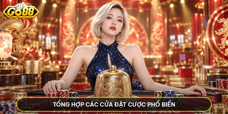 Tổng hợp các cửa đặt cược phổ biến